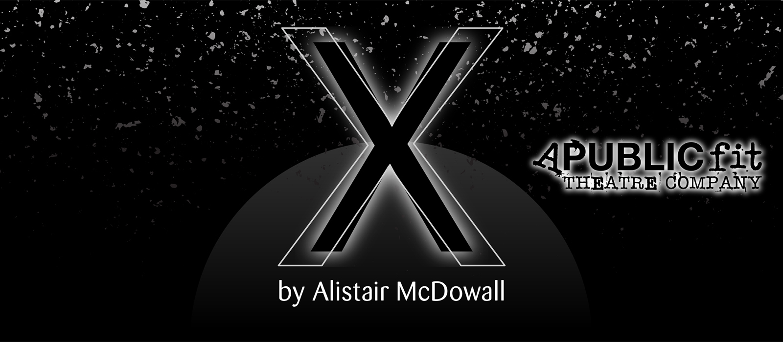 X by Alistair McDowall Create.Vegas