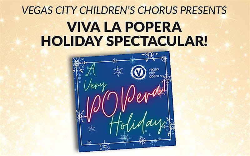 Vegas City Children’s Chorus Presents Viva La Popera Holiday Spectacular! 1