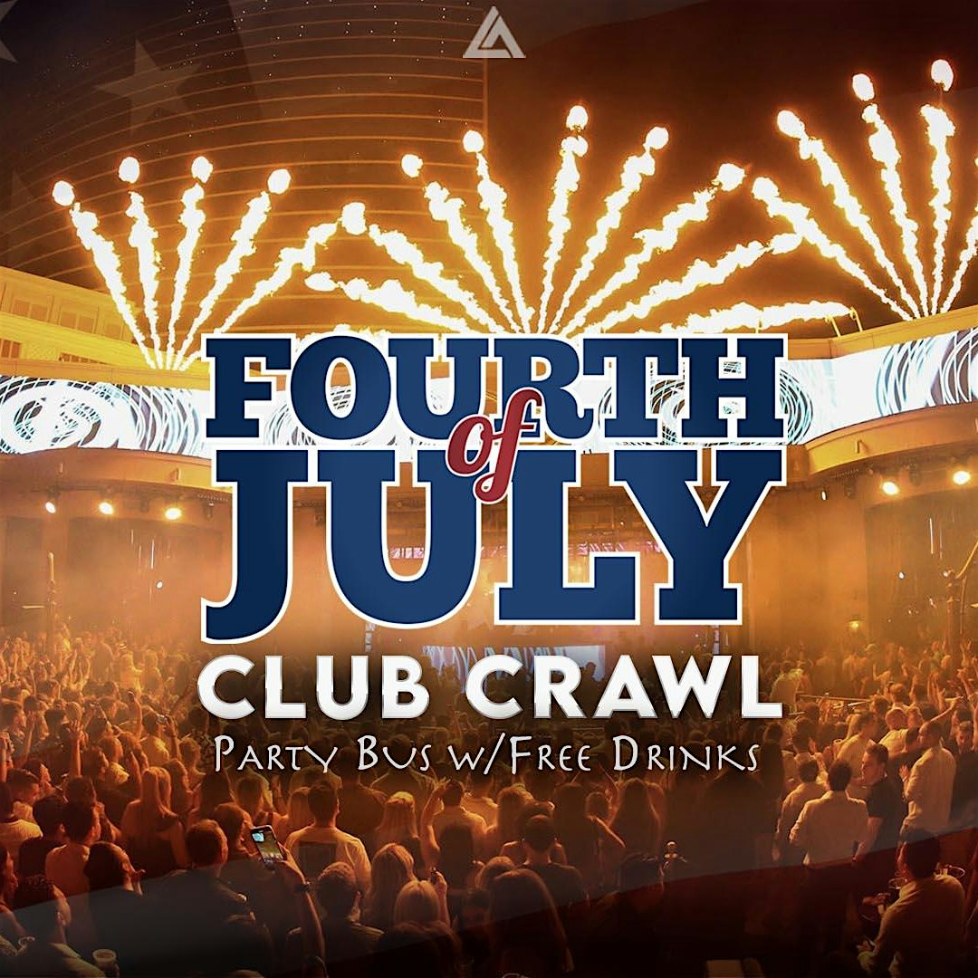4th of July Las Vegas Club Crawl 1 4th of July Las Vegas Club Crawl 1