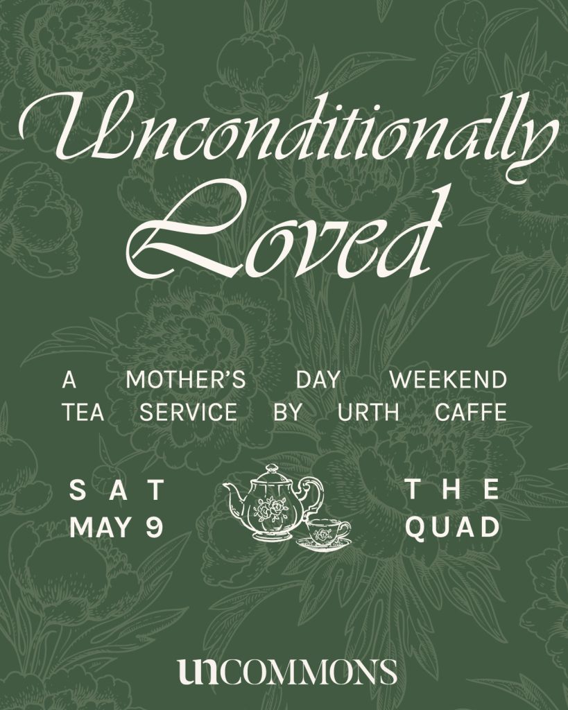 Unconditionally Loved: Mother’s Day Weekend Tea 2