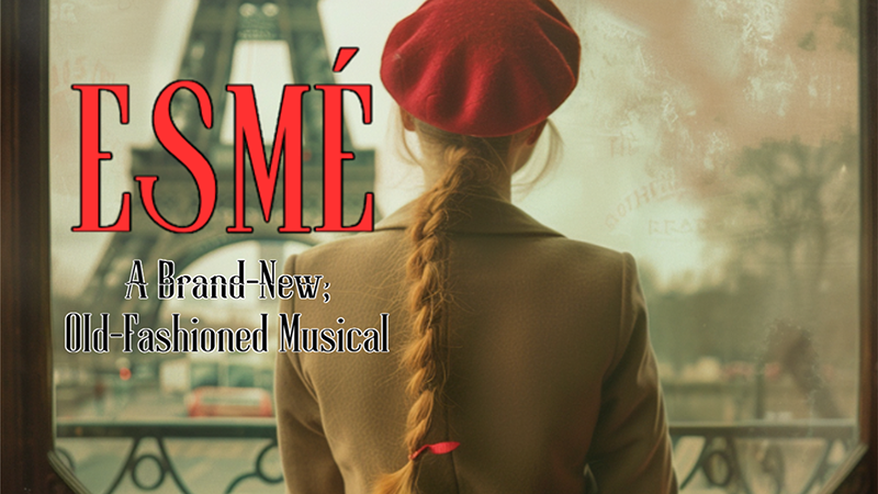 ESMÉ: A Brand-New Old-Fashioned Musical 1