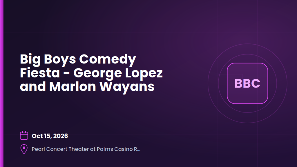 Big Boys Comedy Fiesta - George Lopez and Marlon Wayans 2 Big Boys Comedy Fiesta - George Lopez and Marlon Wayans 2