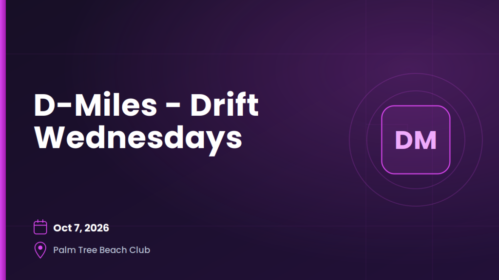 D-Miles - Drift Wednesdays 3
