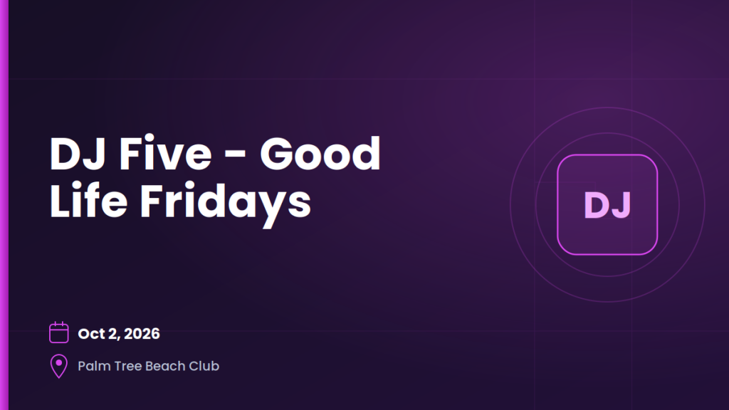 DJ Five - Good Life Fridays 2