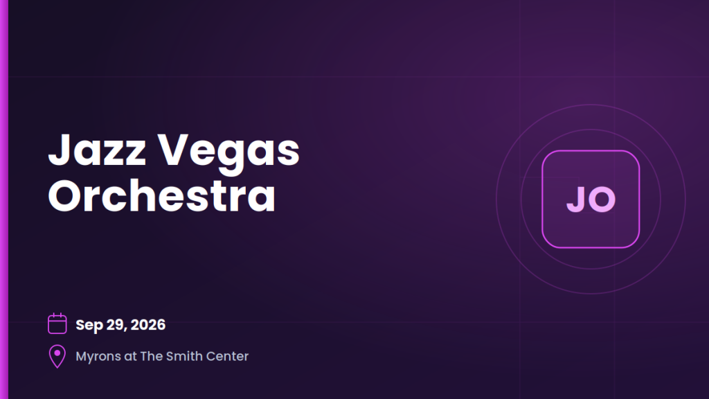 Jazz Vegas Orchestra — September 29, 2026 5 Jazz Vegas Orchestra — September 29, 2026 5