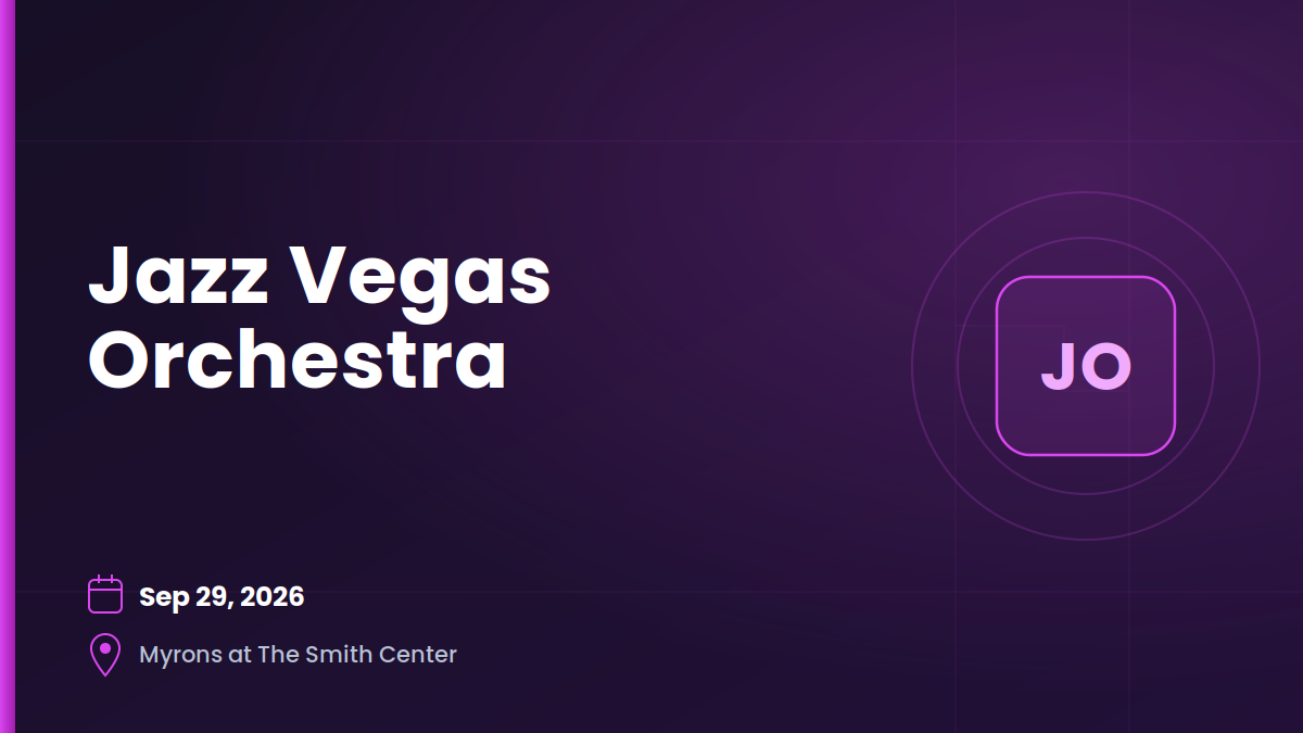 Jazz Vegas Orchestra — September 29, 2026 1 Jazz Vegas Orchestra — September 29, 2026 1