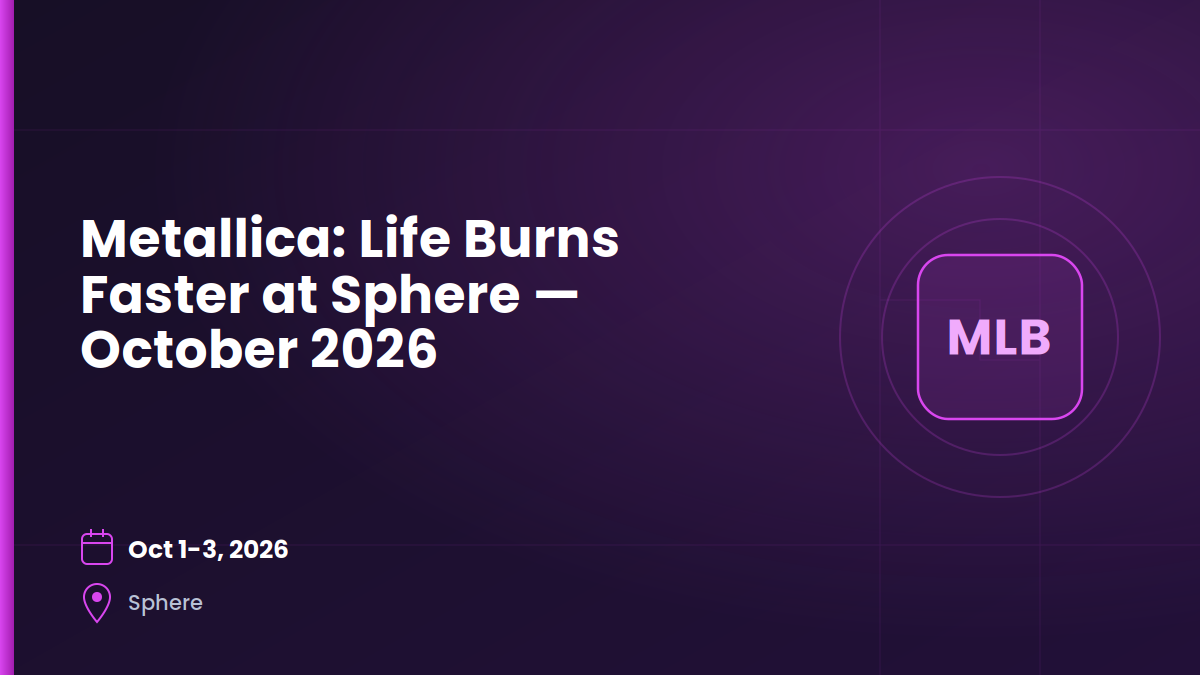 Metallica: Life Burns Faster at Sphere — October 1–3, 2026 3