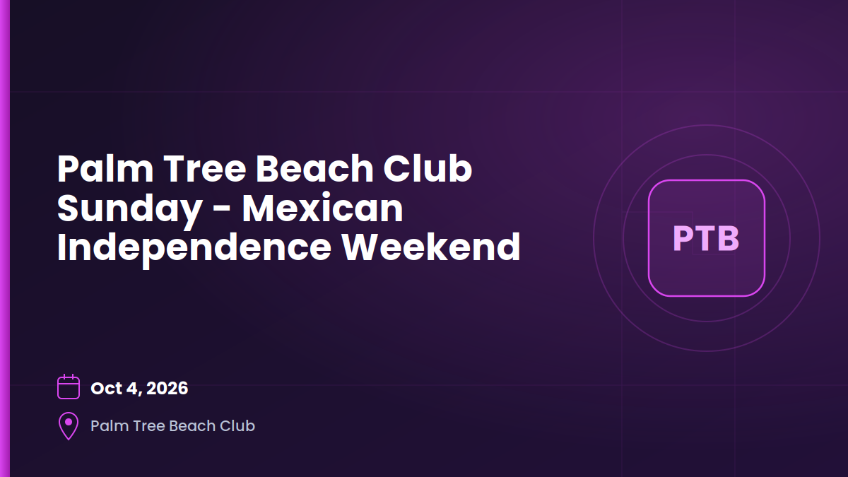 Palm Tree Beach Club Sunday - Mexican Independence Weekend 1 Palm Tree Beach Club Sunday - Mexican Independence Weekend 1