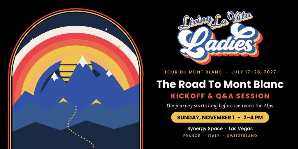 The Road to Mont Blanc Kickoff and Q&A — Living La Vita Ladies